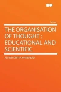 The Organisation of Thought, Educational and Scientific.